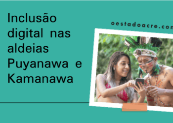 Aldeias Puyanawa e Kamanawa ganham pontos de inclusão digital da justiça