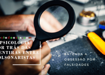 Obsessão por falsidades: a psicologia por trás das mentiras entre bolsonaristas