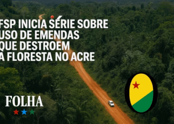 FSP inicia série sobre uso de emendas que destroem a floresta no Acre
