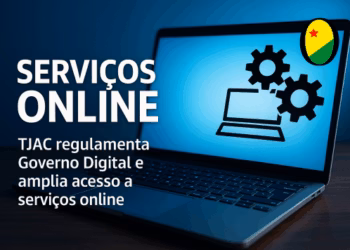 TJAC regulamenta Governo Digital e amplia acesso a serviços online